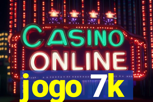 jogo 7k